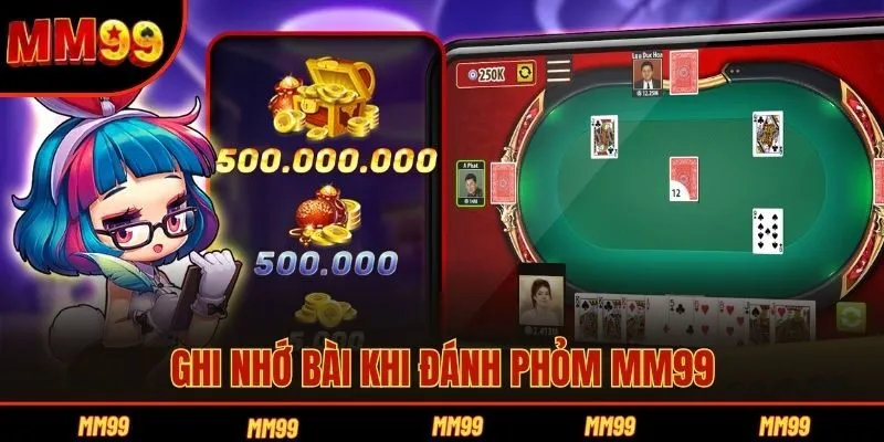 Ghi nhớ bài khi đánh Phỏm MM99
