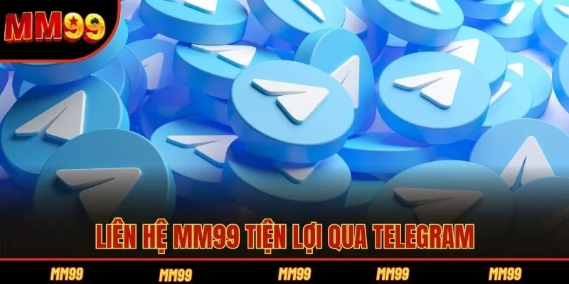 Liên hệ MM99 tiện lợi qua Telegram
